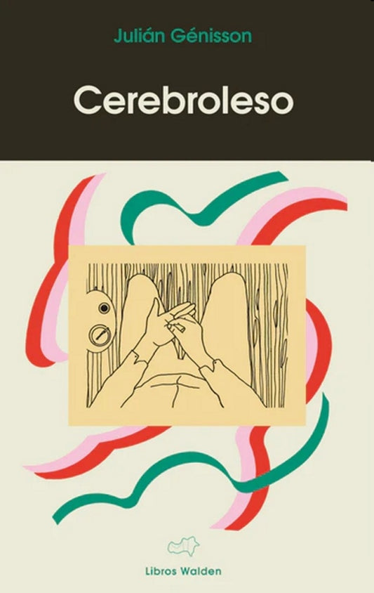 CEREBROLESO | JULIÁN GÉNISSON