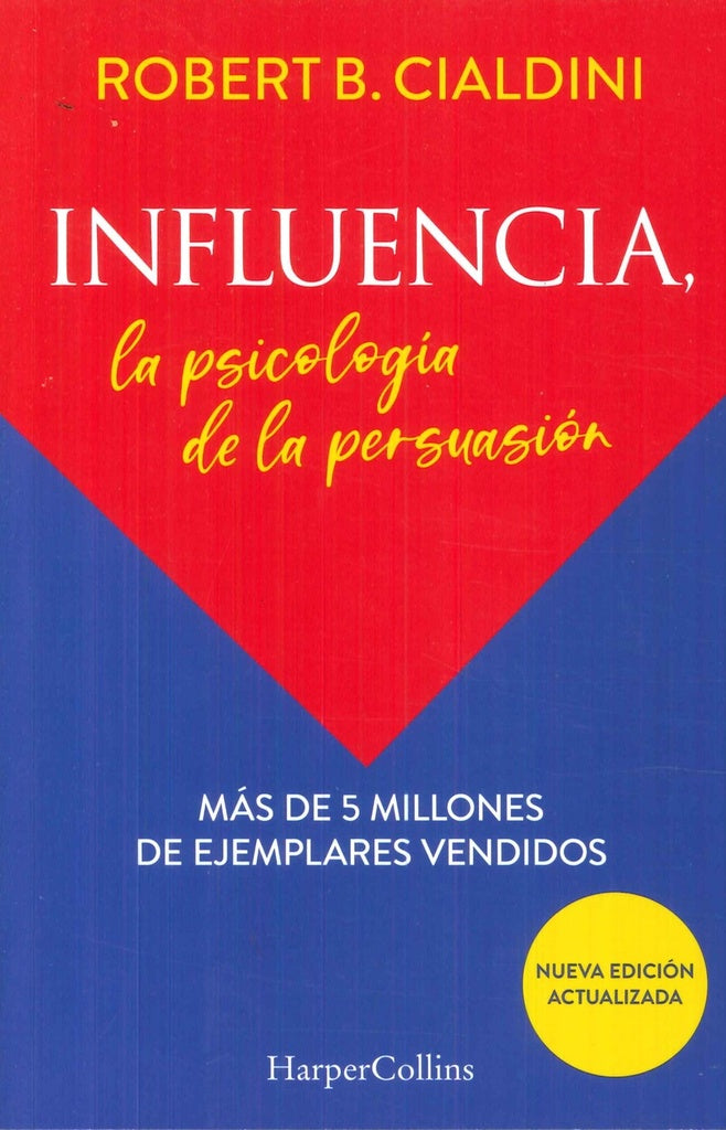 Influencia, la psicología de la persuasión | CIALDINI ROBERT