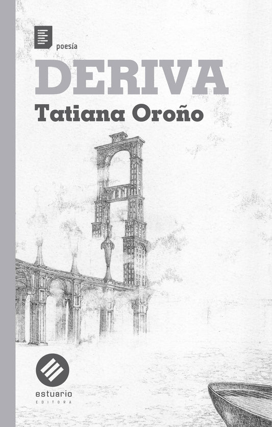Deriva | TATIANA OROÑO