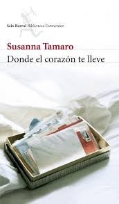 DONDE EL CORAZON TE LLEVE | SUSANA TAMARO