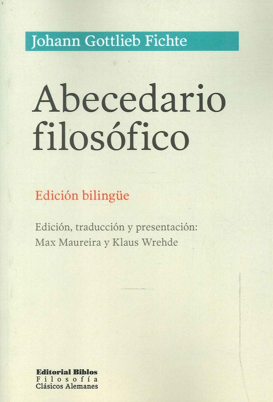 Abecedario filosófico. Ed. Bilingüe | Johann G. Fichte