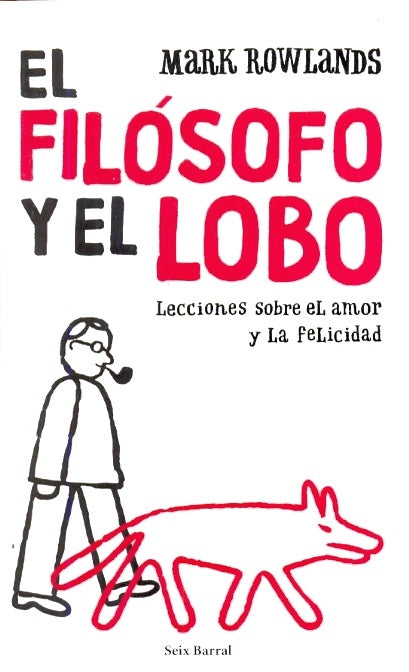 FILOSOFO Y EL LOBO, EL | MARK ROWLANDS