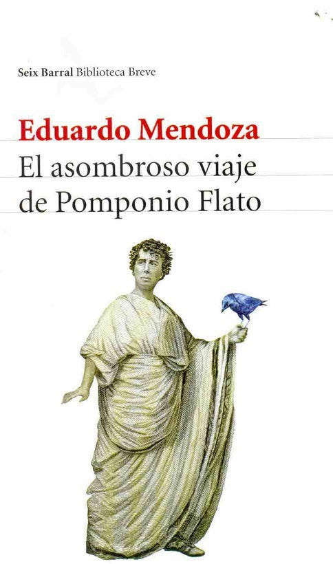 ASOMBROSO VIAJE DE POMPONIO FLATO,EL | EDUARDO MENDOZA