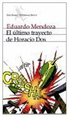 ULTIMO TRAYECTO DE HORACIO DOS | E MENDOZA