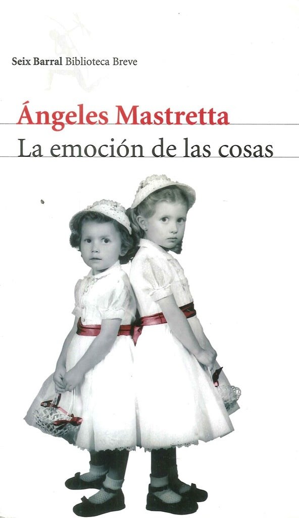 EMOCION DE LAS COSAS,LA | ANGELES MASTRETTA