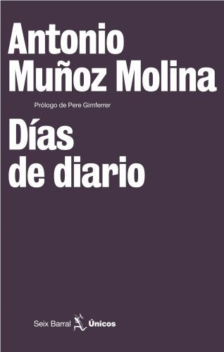DIAS DE DIARIO | ANTONIO MUÑOZ MOLINA