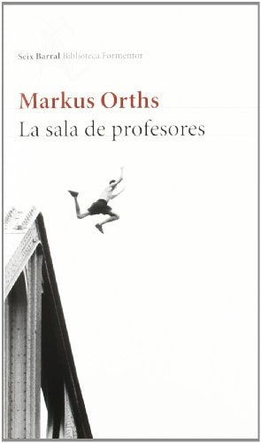SALA DE PROFESORES,LA | MARKUS ORTHS