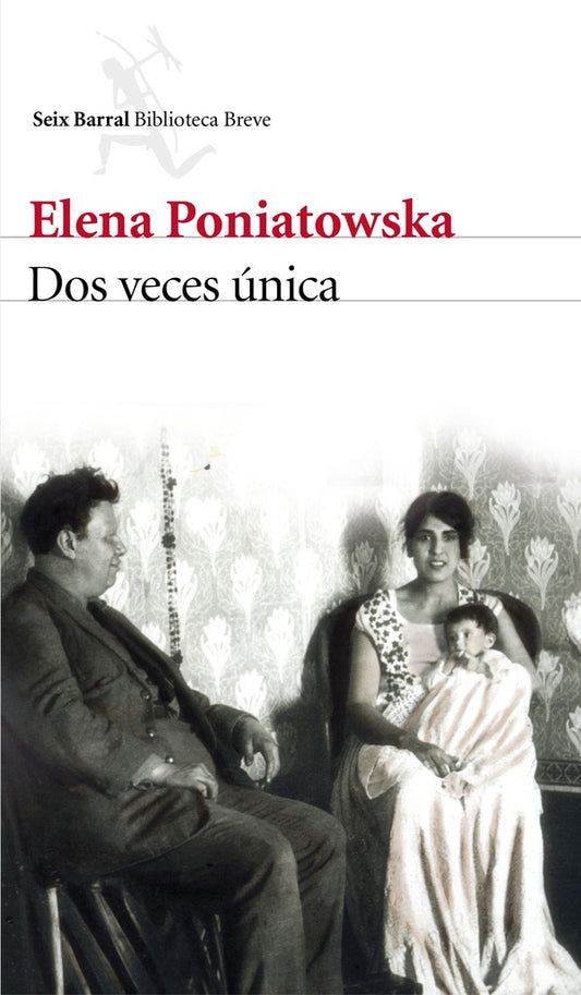 DOS VECES UNICA | ELENA PONIATOWSKA