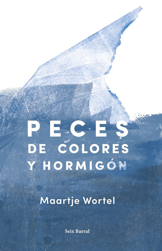 PECES DE COLORES Y HORMIGON | MAARTJE WORTEL