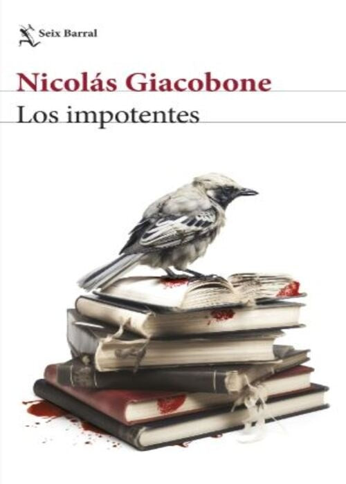 LOS IMPOTENTES | NICOLAS GIACOBONE