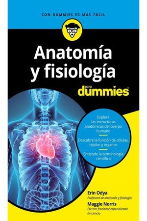 ANATOMIA Y FISIOLOGIA PARA DUMMIES | ODYAERIN/NORRIS MAGGIE