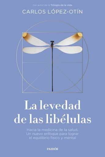 LA LEVEDAD DE LAS LIBELULAS | CARLOSLOPEZ OTIN