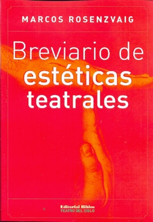 Breviario de estéticas teatrales | Marcos Rosenzvaig