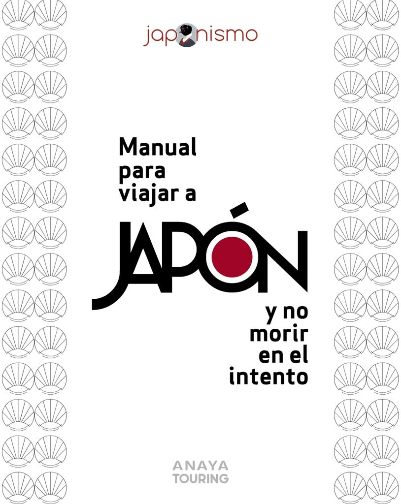 MANUAL PARA VIAJAR A JAPON Y NO MORIR EN EL INTENTO | RODRIGUEZGOMEZLUISANTONIO/TOM·S AVEL