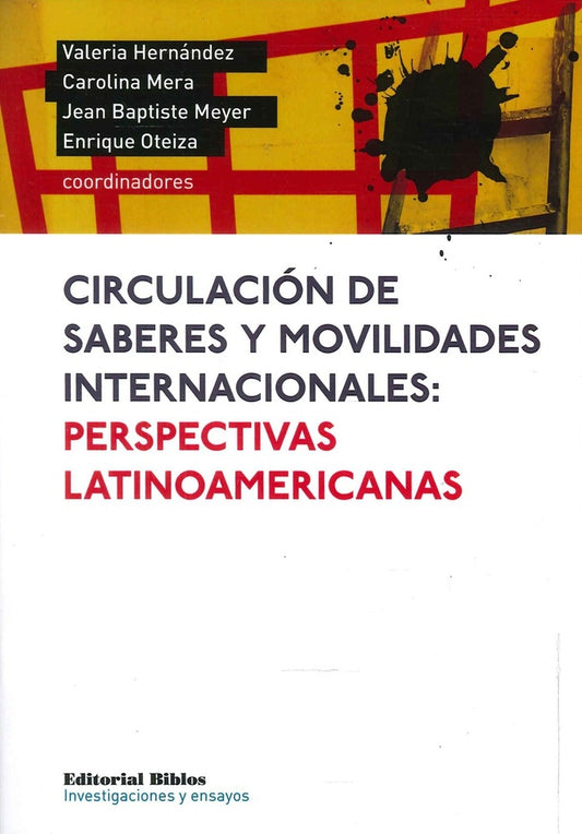 Circulación de saberes y movilidades internacionales | Valeria  Mera  Carolina  Meyer  Jean B.  Oteiza  E