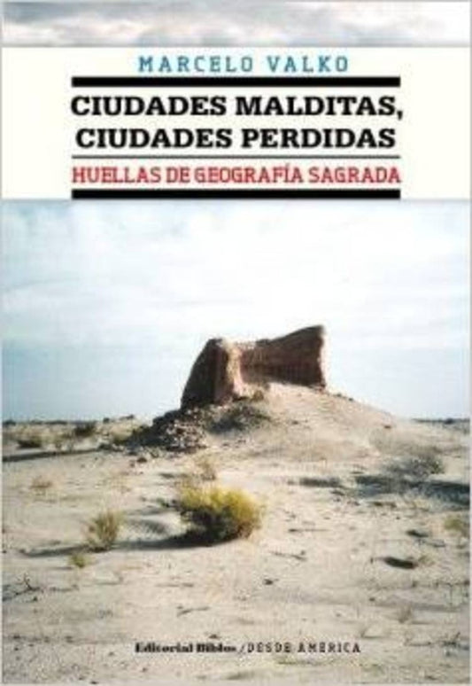 Ciudades malditas, ciudades perdidas
 | Marcelo Vaqlko