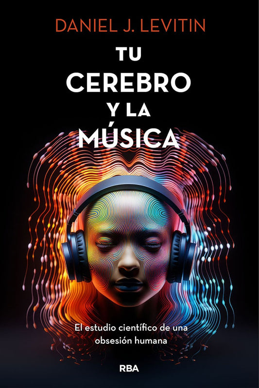 TU CEREBRO Y LA MUSICA | LEVITINDANIEL J