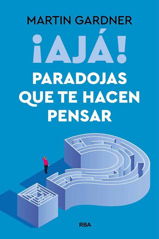 AJA PARADOJAS QUE TE HACEN PENSAR | MARTIN GARDNER