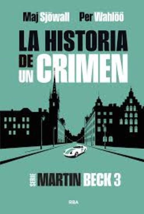 LA HISTORIA DE UN CRIMEN 3 | WAHLÖÖPER/SJÖWALL MAJ