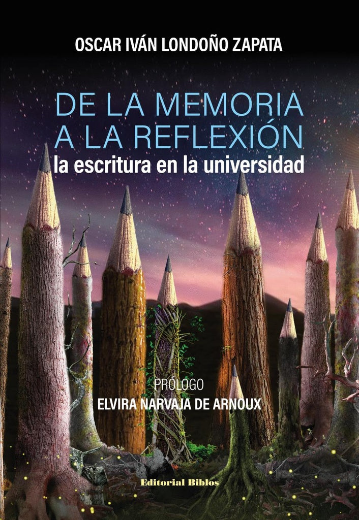 De la memoria a la reflexión. La escritura en la universidad | Oscar Iván Londoño Zapata