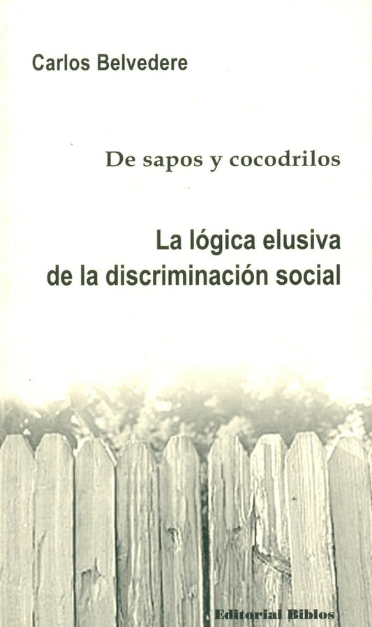 De sapos y cocodrilos | Carlos Belvedere