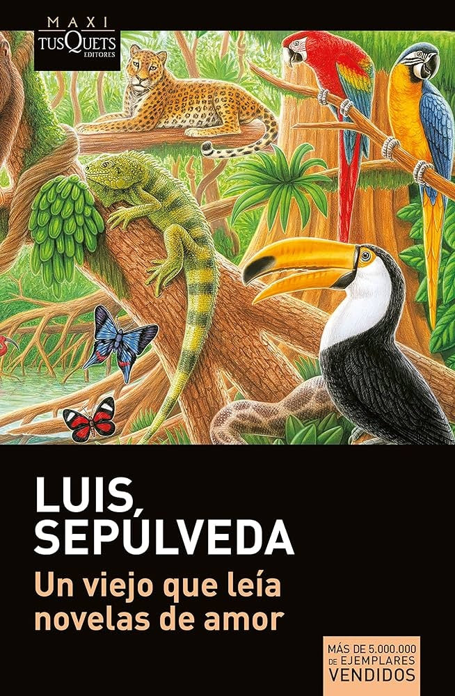 UN VIEJO QUE LEIA NOVELAS DE AMOR | LUIS SEPULVEDA