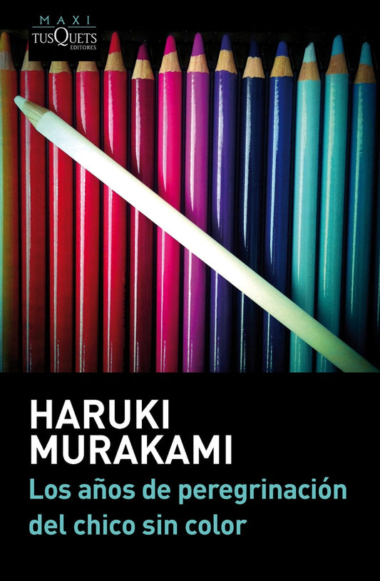 AÑOS DE PEREGRINACION DEL CHICO SIN COLOR,LOS | MURAKAMIHARUKI