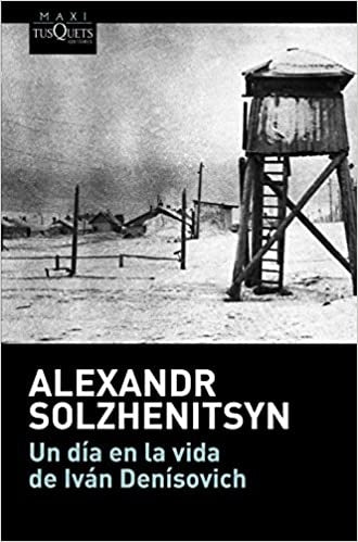 UN DIA EN LA VIDA DE IVAN DENISOVICH | Alexandr Solzhenitsyn
