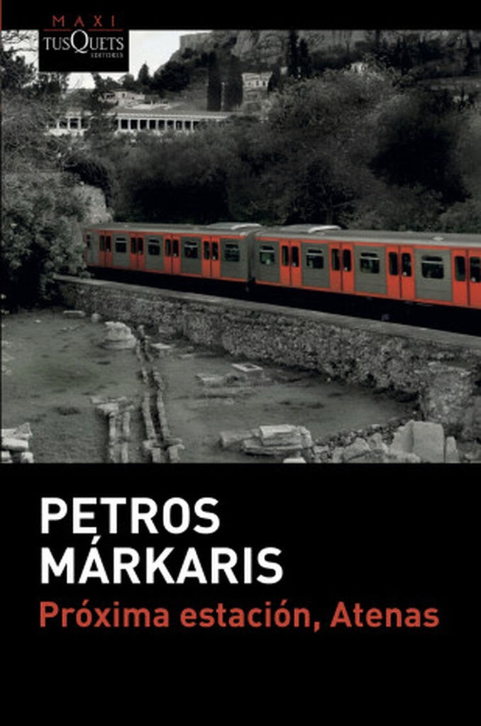 PROXIMA ESTACION, ATENAS | PETROS MARKARIS