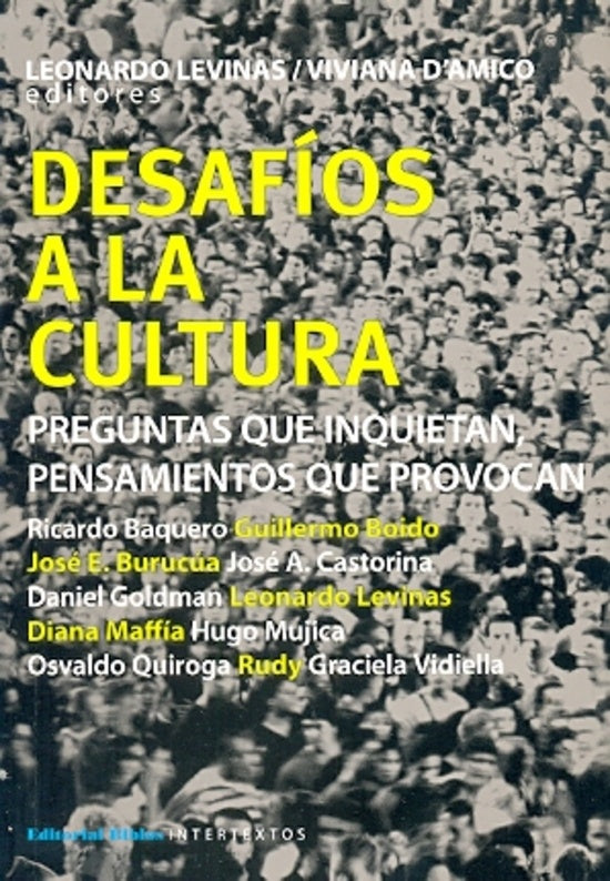 Desafíos a la cultura. Preguntas que inquietan, desafíos que provocan | Leonardo Levinas/ Viviana D'Amico