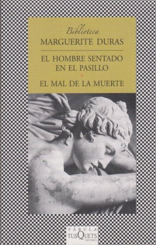 HOMBRE SENTADO EN EL PASILLO/MAL DE LA MUERTE | DURASMARGUERITE