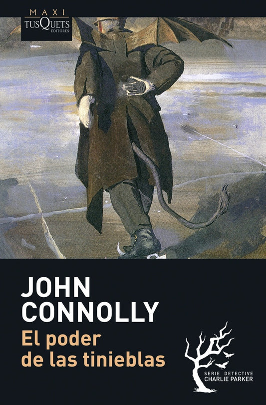 PODER DE LAS TINIEBLAS,EL MAXI TUSQUETS | CONNOLLYJOHN