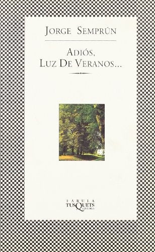 ADIOS LUZ DE VERANOS | SEMPRUN JORGE