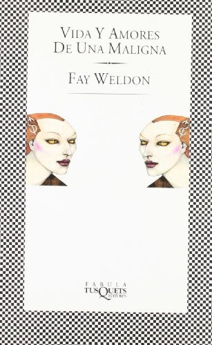 VIDA Y AMORES DE UNA MALIGNA -FABULA- | FAY WELDON
