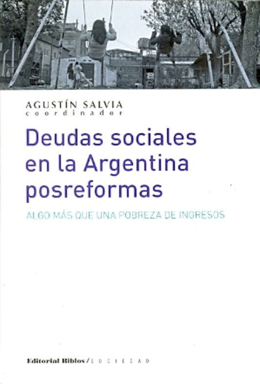 Deudas sociales en la Argentina posreformas | Agustín Salvia