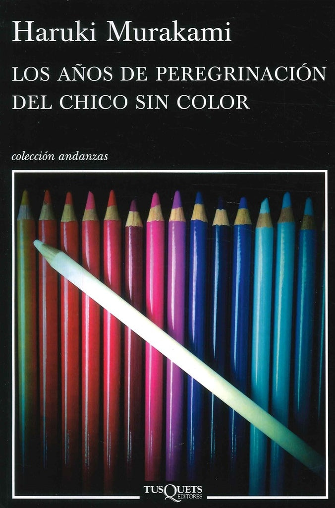 AÑOS DE PEREGRINACION DEL CHICO SIN COLOR,LOS | MURAKAMIHARUKI