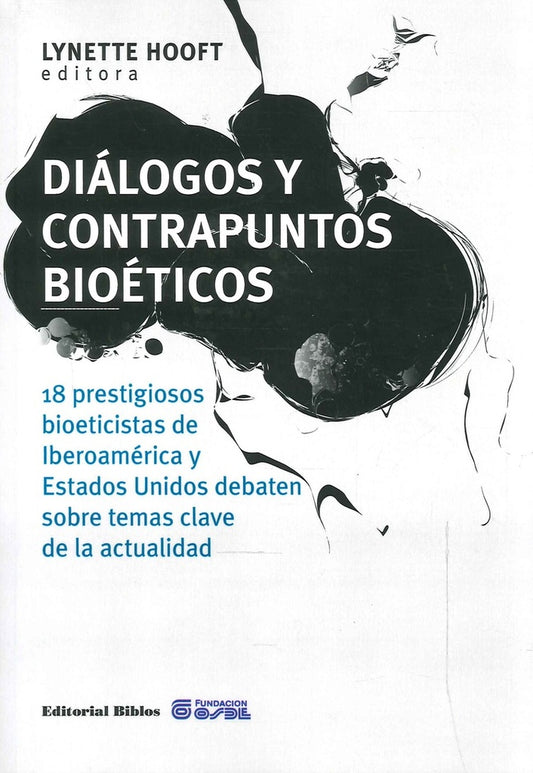 Diálogos y contrapuntos bioéticos | Lynette Hooft (editora)