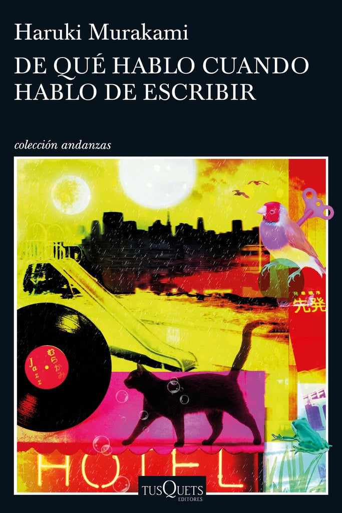 DE QUE HABLO CUANDO HABLO DE ESCRIBIR | MURAKAMIHARUKI