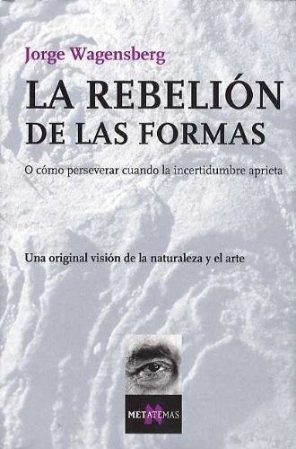 REBELION DE LAS FORMAS,LA | WAGENSBERGJORGE