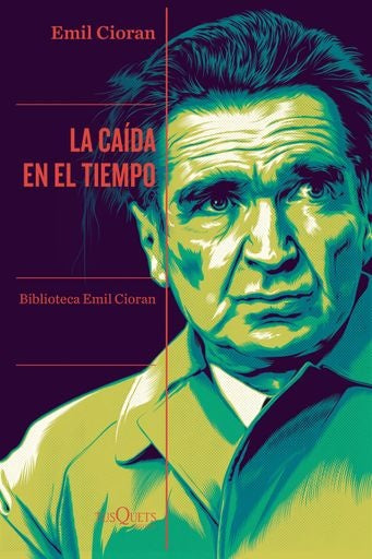 LA CAIDA EN EL TIEMPO | EMIL CIORAN