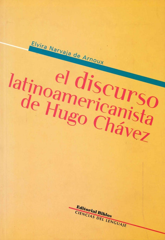 Discurso latinoamericanista de Hugo Chávez | E. Narvaja de Arnoux