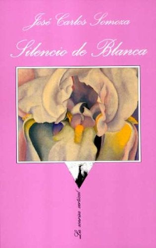 SILENCIO DE BLANCA | SOMOZAJOSE CARLOS