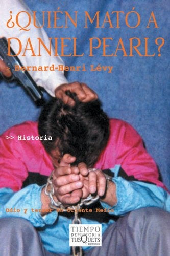 QUIEN MATO A DANIEL PEARL | LEVYBERNARDHENRI