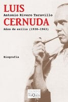 LUIS CERNUDA AÑOS DE EXILIO 1938 1963 | RIVERO TARAVILLOANTONIO