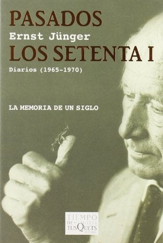 PASADOS LOS SETENTA I DIARIOS 1965-1970 | JUNGERERNST