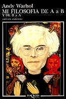 MI FILOSOFIA DE A A B Y DE B A A | WARHOL ANDY