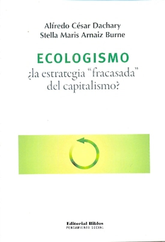 Ecologismo | Alfredo César Dachary; Stella Maris Arnaiz Burne