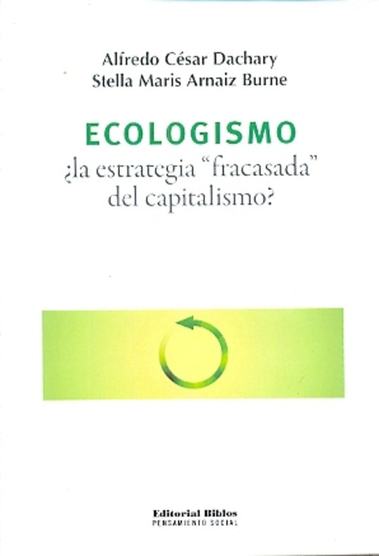 Ecologismo | Alfredo César Dachary; Stella Maris Arnaiz Burne