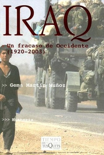 IRAQ UN FRACASO DE OCCIDENTE 1920-2003 | MARTIN MUÑOZGEMA