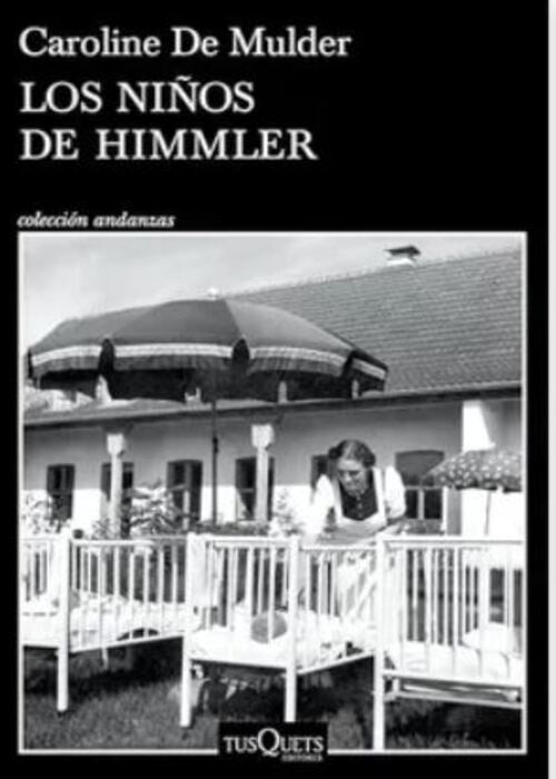 LOS NIÑOS DE HIMMLER | MULDERCAROLINE DE